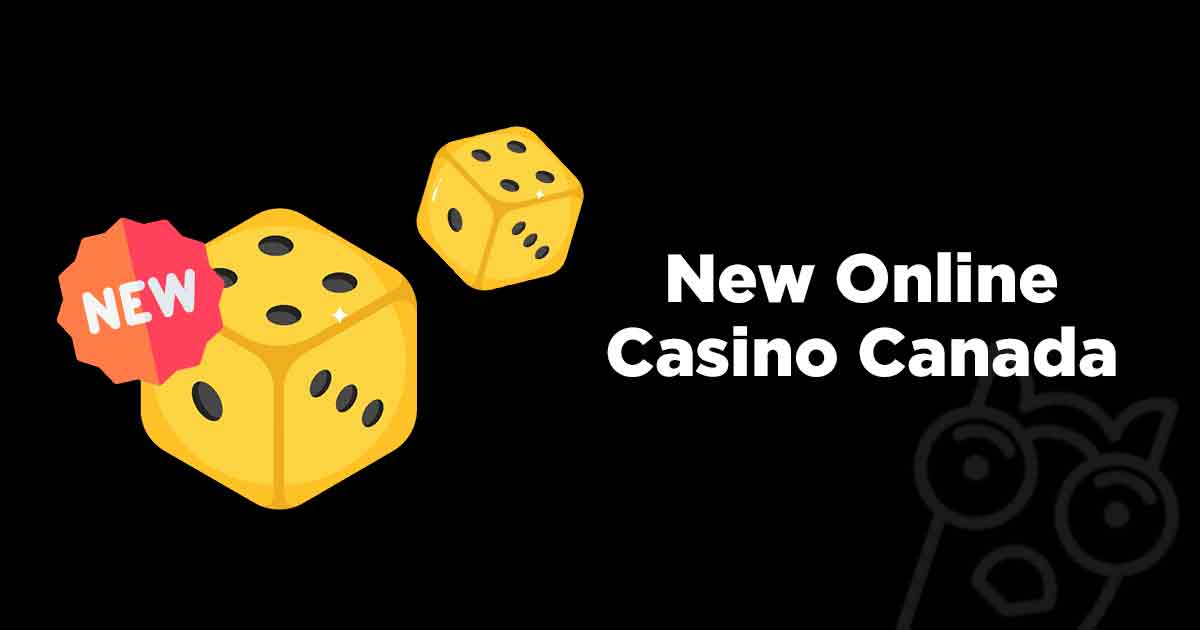 Newest Casino Sites in Canada