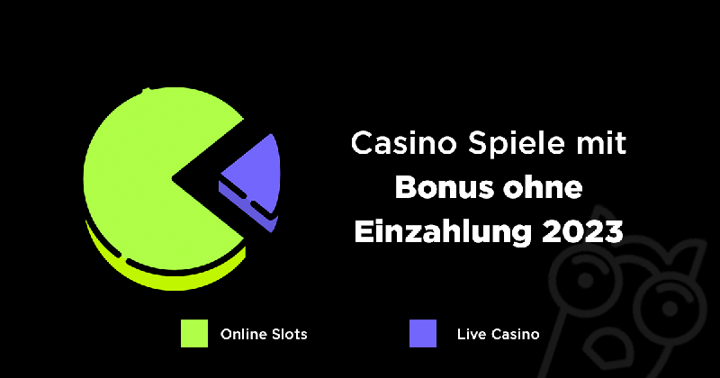 Casino Spiele mit Bonus ohne Einzahlung 2023